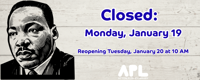 Closed for Martin Luther King JR Day